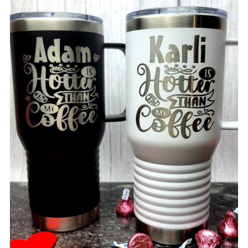 His & Her Tumbler Set - Hotter Than Coffee His & Her Tumbler Set - Hotter Than Coffee